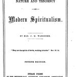 The Nature and Tendency of Modern Spiritualism