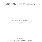 The Mystery and Romance of Alchemy and Pharmacy