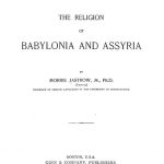 The Religion of Babylonia and Assyria