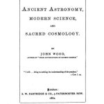 Ancient Astronomy, Modern Science, and Sacred Cosmology